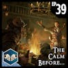 The Calm Before... | Dead Ice - Campaign 1: Episode 39
