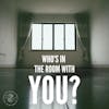 Who's in the Room with You? (Live Service)