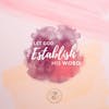 Let God Establish His Word (LIVE SERVICE)