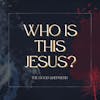 Who is this Jesus: The Good Shepherd