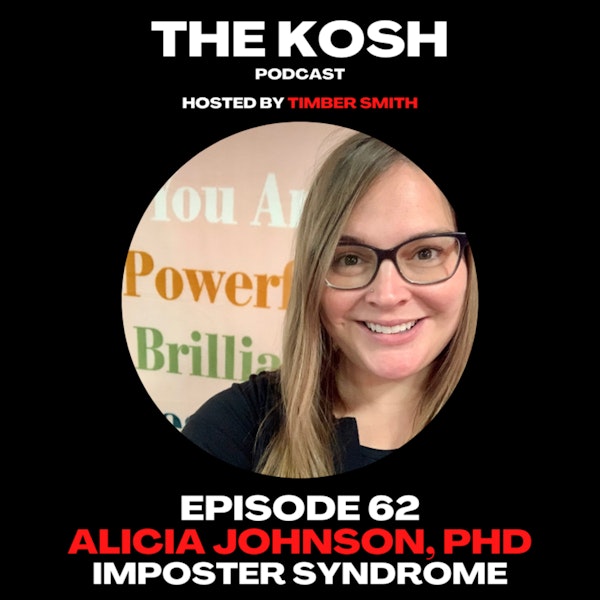 Episode 62: Alicia Johnson, PhD - Imposter Syndrome