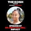 Episode 57: Dr. Brittany Bell - Impact