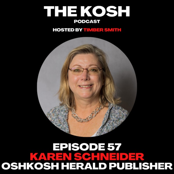 Episode 56: Karen Schneider - Oshkosh Herald Publisher