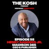 Episode 55: Henry Sanders Jr. - Madison365 CEO & Publisher