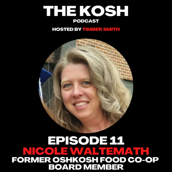 Episode 11: Nicole Waltemath - Former Oshkosh Food Co-op Board Member