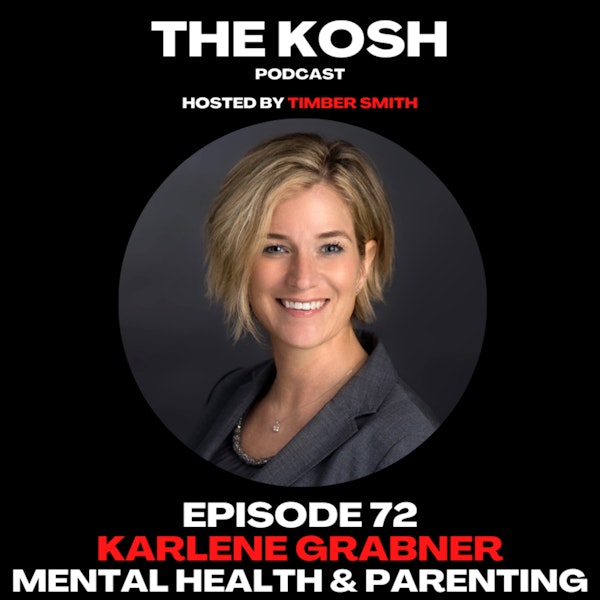 Episode 72: Karlene Grabner - Mental Health & Parenting