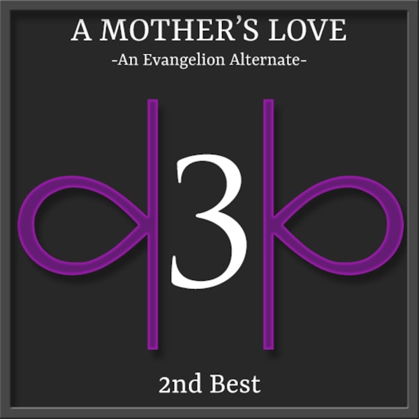 E03 | A Mother's Love - 2nd Best