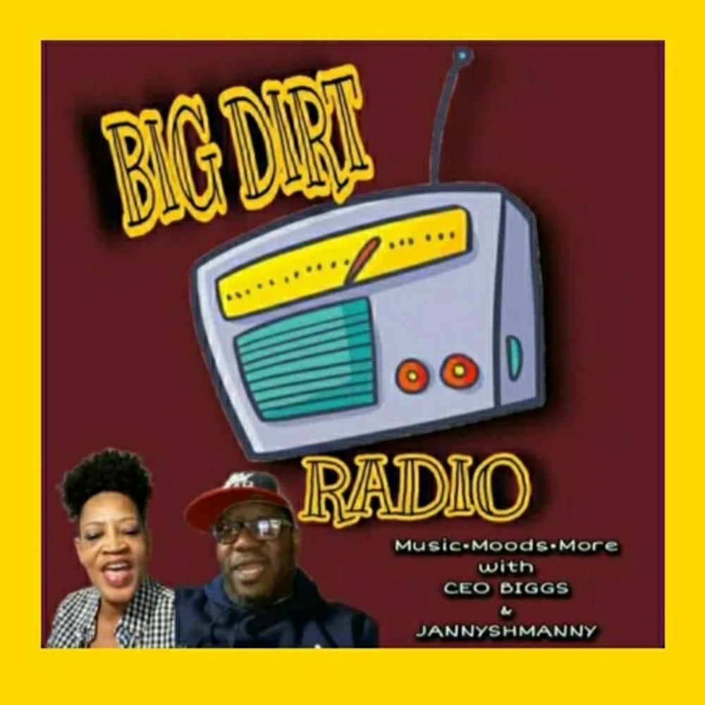 BIGGS BIG DIRT RADIO (I DO NOT OWN THE RIGHTS TO THIS MUSIC)