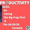 S3:E4: On Eating the Big Frog First & The 20/20/20 Formula (Wisdom & Productivity) #TeachBetter