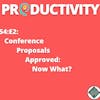 S4:E2: Conference Proposals Approved: Now What? #TeachBetter22 #TBPodcaster