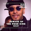 EP. 192 - Beware of The Poor King