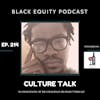 EP. 214 - Culture Talk w/ ConscienCeD