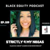 EP. 219 - Strictly 4 My Ni$$as w/ Jaylynn Farr