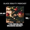 EP. 257 - “The $465 Billion Branding Secret”