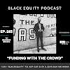 EP. 265- “Funding With The Crowd” w/ Brandon Brooks
