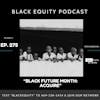Ep. 275 - “Black Future Month: Acquire”