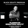 How To Plan for Generational Wealth w/ Calvin F. Williams Jr.