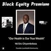 Our Health Is Key w/ Eric Chiyembekeza