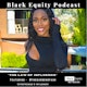 Black Equity Podcast w/ D.J. Moultrie