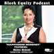 Black Equity Podcast w/ D.J. Moultrie
