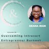 Overcoming Introvert Entrepreneur Burnout with Deana Jean