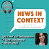 Ep33 In conversation with Dr. Gina Baleria (creator of News in Context podcast)