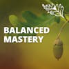What Balanced Mastery Looks Like with Rick Griggs