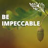 The Four Agreements: Be Impeccable With Your Word