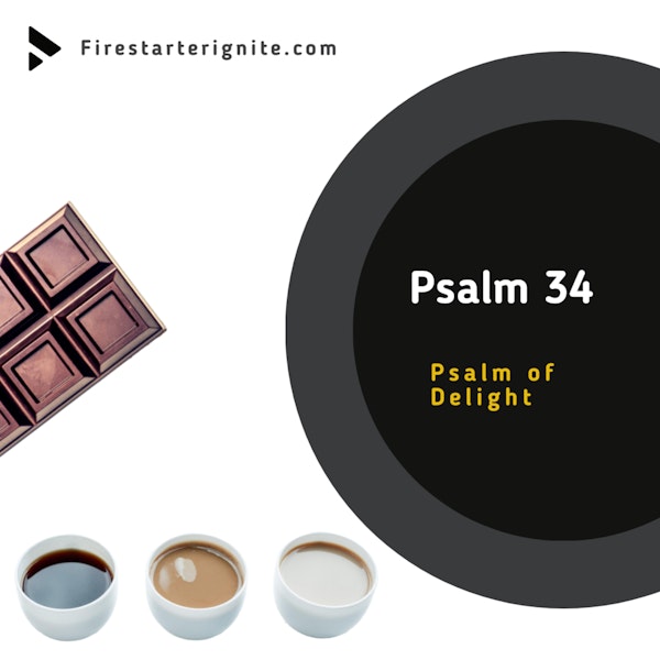 Psalm 34 | Psalm of Delight