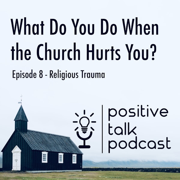 What Do You Do When the Church Hurts You?