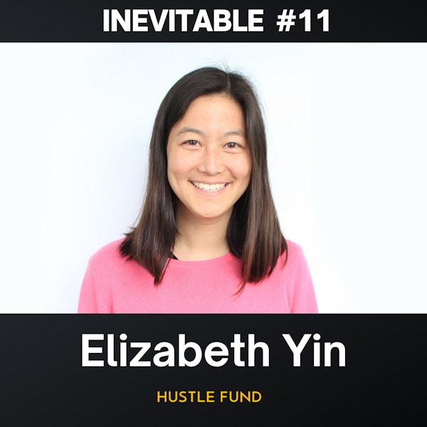 11. Elizabeth Yin (Hustle Fund VC)