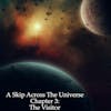 A Skip Across the Universe Chapter 3 The Visitor