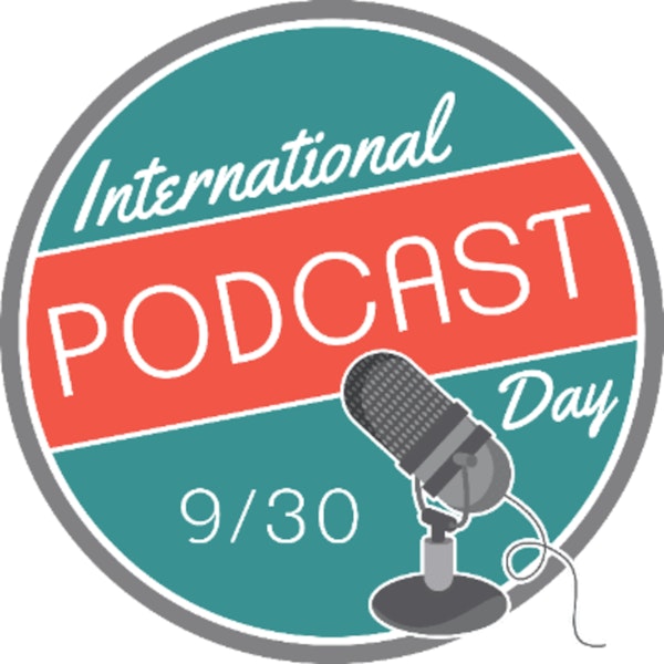 Celebrate International Podcast Day September 30th Every Year