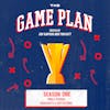 Season 1 Finale — The Game Plan: Greatest Hits