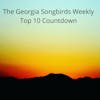 The Georgia Songbirds Weekly Top 10 Countdown Week 19