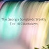 The Georgia Songbirds Weekly Top 10 Countdown Week 116