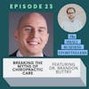 023 | Breaking The Myths Of Chiropractic Care And The Importance Of Networking With Dr. Brandon Buttry