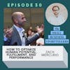 030 | How To Optimize Human Potential, Fulfillment, and Performance with Zach Mercurio