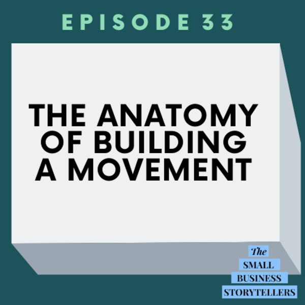 033 | The Anatomy Of Building A Movement