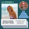 S2E2 | Being A Travel Blogger When We Can't Travel w/ The Bucket List Narratives and Laura Pitcher
