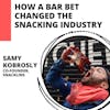 How a Bar Bet Changed the Snacking Industry with Samy Kobrosly of Snacklins