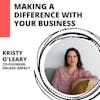 What It Means to Make an Impact with Kristy O’Leary