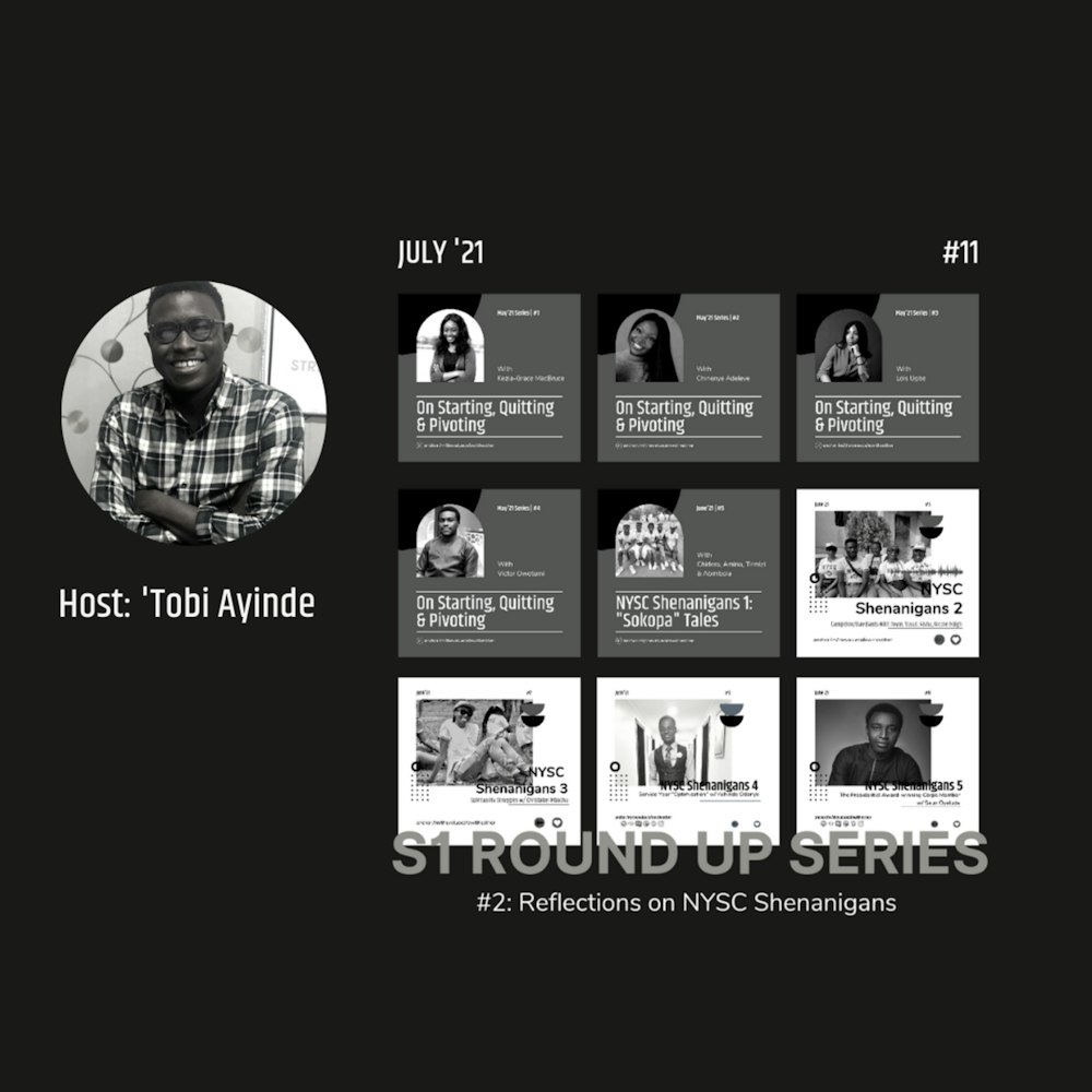 S1 Round Up #2: Some Reflections on NYSC Shenanigans, as hosted by Oluwatobi Ayinde