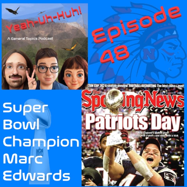 YUH 48 - Marc Edwards - Super Bowl Champion!