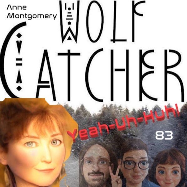 YUH 83 - Anne Montgomery and Wolf Catcher