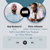 Fall In Love With Your Purpose w/ Chris Johnson