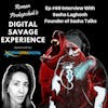 Ep #69 Interview With Sasha Laghonh Founder of Sasha Talks - Roman Prokophuk's Digital Savage Experience Podcast