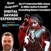 Ep #71 Interview With James D. Miller Author & QueBIT Consulting Master Consultant - Roman Prokopchuk's Digital Savage Experience Podcast