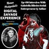 Ep #90 Interview With Gabriella Ribeiro Serial Entrepreneur & Author - Roman Prokopchuk's Digital Savage Experience Podcast