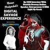 Ep #108 Interview With Danielle Downey Author, Speaker, Entrepreneur & DNA Light Up Coach - Roman Prokopchuk's Digital Savage Experience Podcast